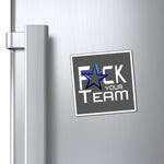 F*CK YOUR TEAM MAGNET (Dark Gray)