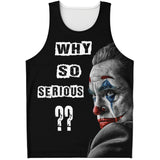 WHY SO SERIOUS TANK TOP
