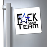 F*CK YOUR TEAM MAGNET (White / Black)