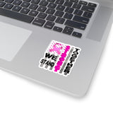WE STAND STRONG TOGETHER STICKER