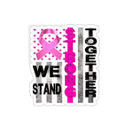 WE STAND STRONG TOGETHER STICKER