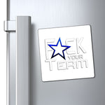 F*CK YOUR TEAM MAGNET (White / White)
