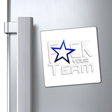 F*CK YOUR TEAM MAGNET (White / White)