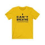 I CAN'T BREATHE T-SHIRT