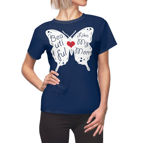 BEAUTIFUL LIKE MY MOM T-SHIRT (Navy Blue)