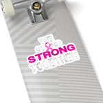 WE STAND STRONG TOGETHER STICKER (White / Pink)