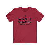 I CAN'T BREATHE T-SHIRT