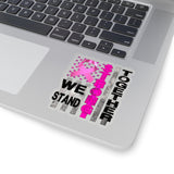 WE STAND STRONG TOGETHER STICKER